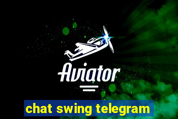 chat swing telegram